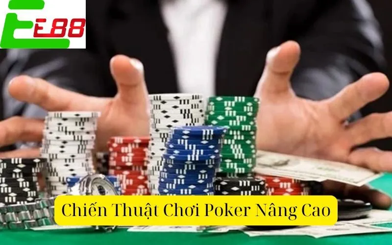 Chiến Thuật Chơi Poker Nâng Cao