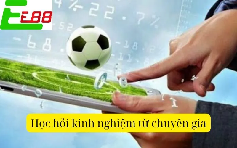 Học hỏi kinh nghiệm từ chuyên gia