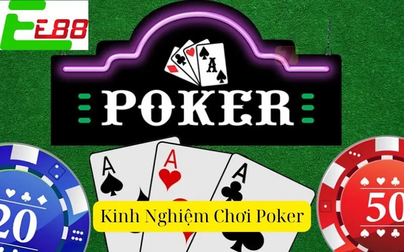 Kinh Nghiệm Chơi Poker