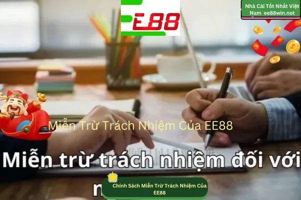 Chính Sách Miễn Trừ Trách Nhiệm Của EE88