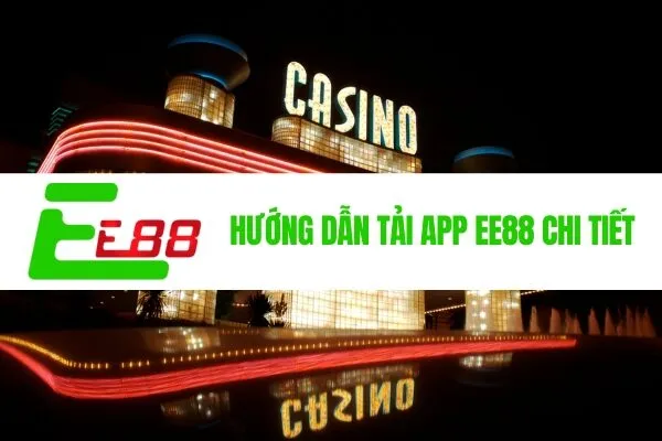 Hướng Dẫn Tải App EE88 Chi Tiết